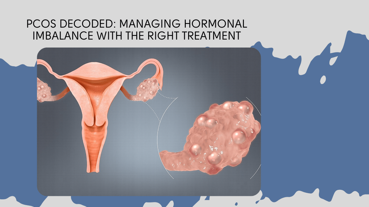 pcos decoded managing hormonal imbalance with the right treatment and lifestyle