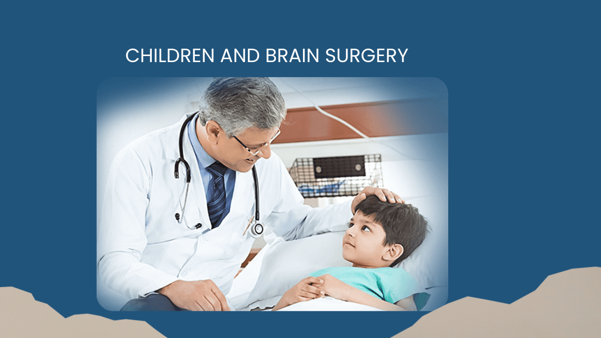 Children and Brain Surgery: How Pediatric Neurosurgery Has Evolved