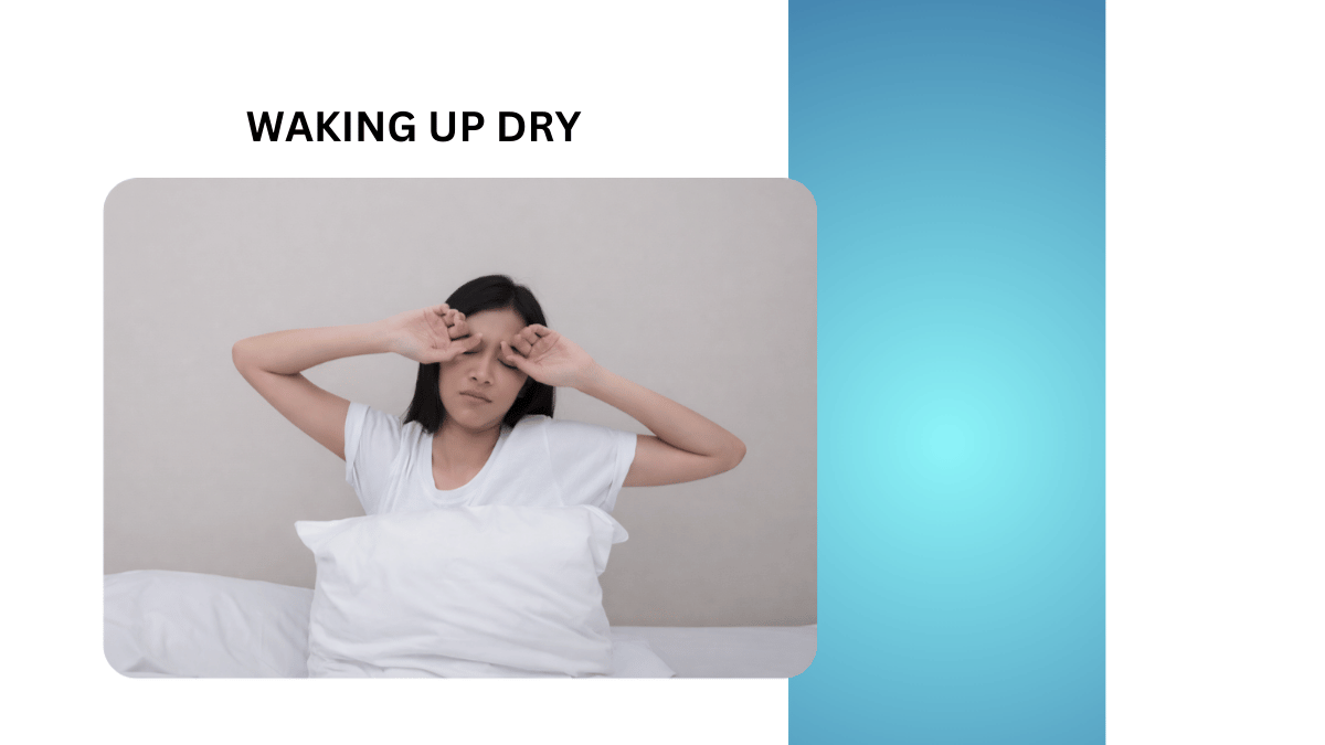 Waking Up Dry