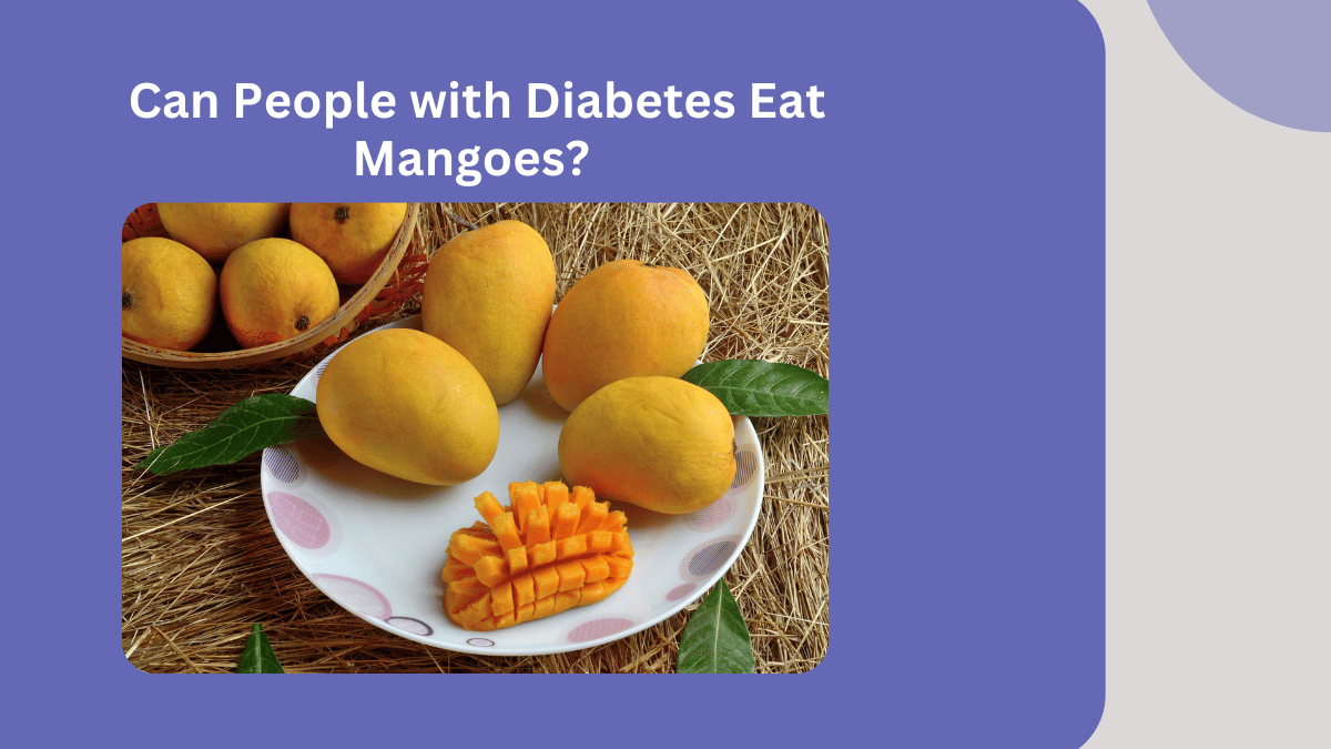 Can People with Diabetes Eat Mangoes?