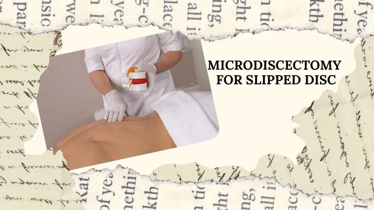 Microdiscectomy for Slipped Disc: Recovery Timeline, Risks, and Long-Term Results