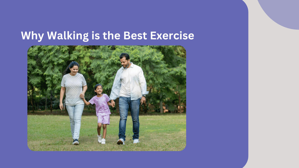 Why Walking is the Best Exercise