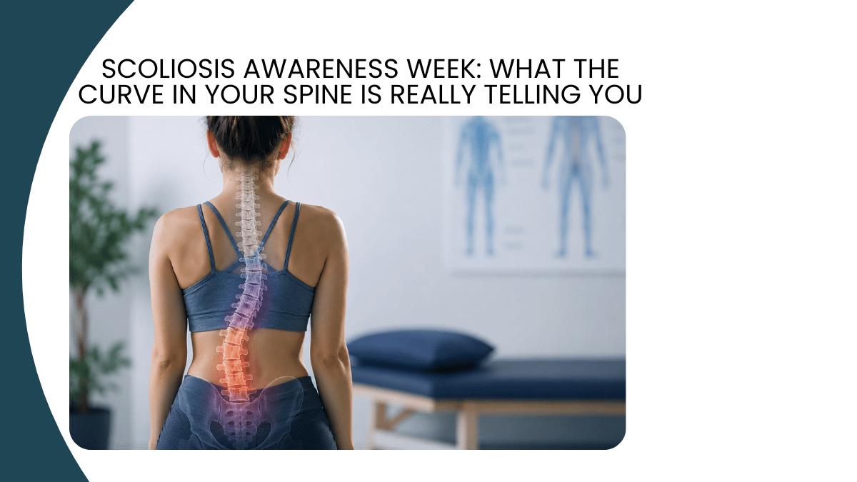 https://d2vvc091k8tmib.cloudfront.net/s3fs-public/2026-06/Scoliosis%20Awareness%20Week%20What%20the%20Curve%20in%20Your%20Spine%20Is%20Really%20Telling%20You%20%281%29.png