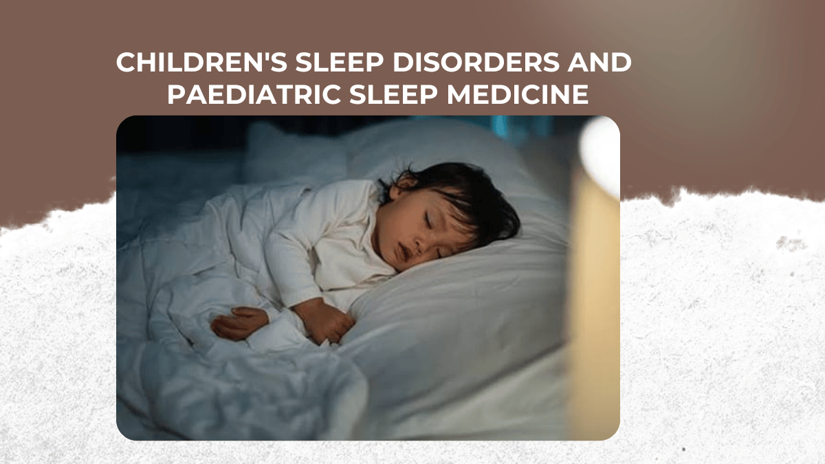 childrens sleep disorders paediatric sleep medicine guide kolkata