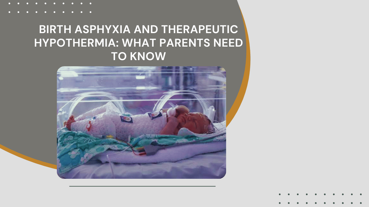 https://d2vvc091k8tmib.cloudfront.net/s3fs-public/2026-09/Birth%20Asphyxia%20and%20Therapeutic%20Hypothermia%20What%20Parents%20Need%20to%20Know.png
