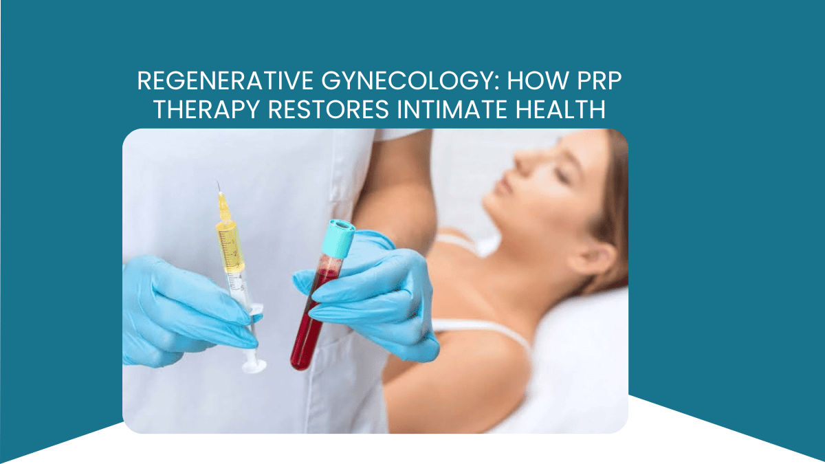 https://d2vvc091k8tmib.cloudfront.net/s3fs-public/2026-10/Regenerative%20Gynecology%20How%20PRP%20Therapy%20Restores%20Intimate%20Health.png